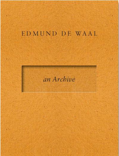 Edmund de Waal - an Archive