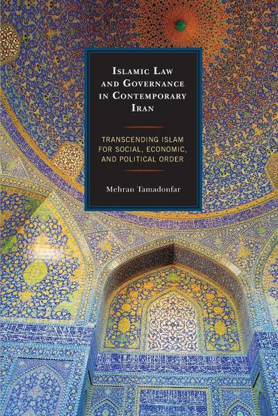 Islamic Law and Governance in Contemporary Iran