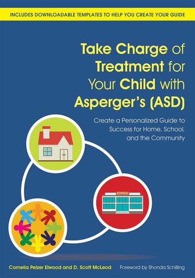 Take Charge of Treatment for Your Child with Asperger’s (ASD)