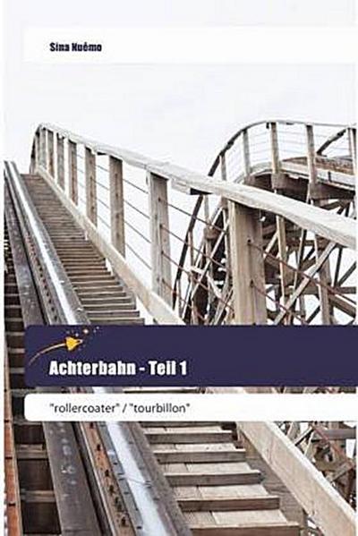 Achterbahn - Teil 1