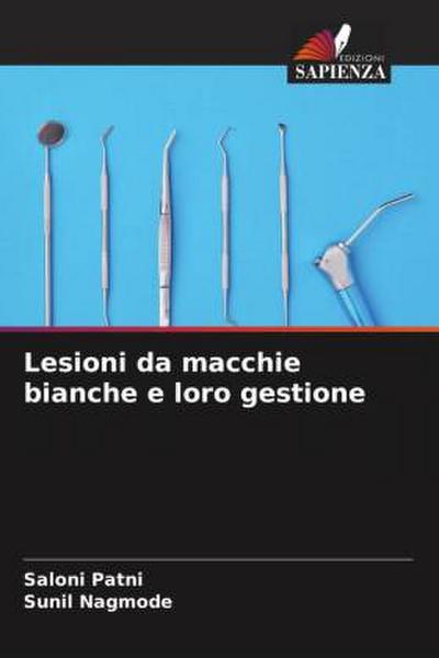 Lesioni da macchie bianche e loro gestione