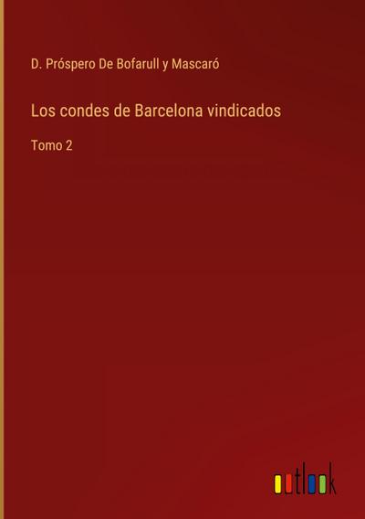 Los condes de Barcelona vindicados
