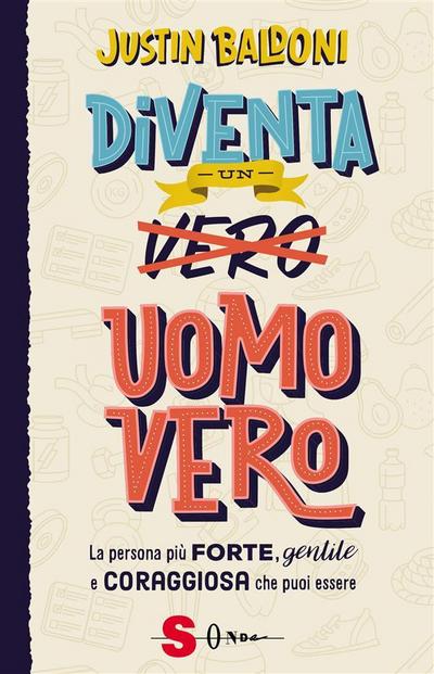 Diventa un uomo vero
