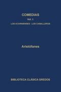 Comedias I. Los acarnienses. Los caballeros.