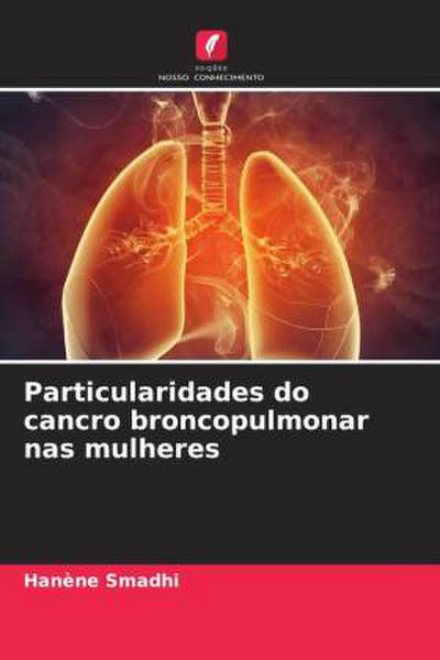 Particularidades do cancro broncopulmonar nas mulheres