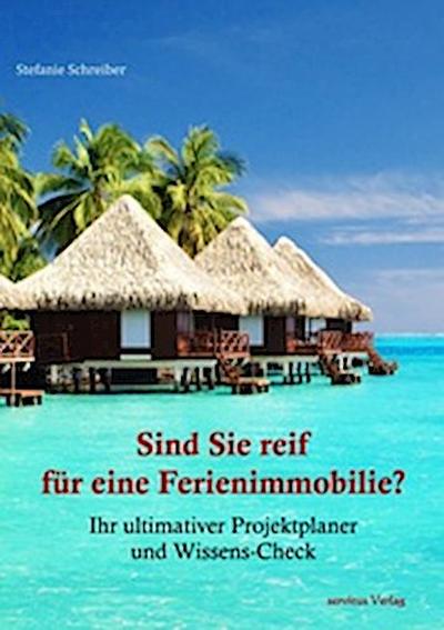 Sind Sie reif für eine Ferienimmobilie?
