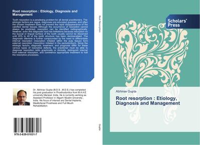 Root resorption : Etiology, Diagnosis and Management