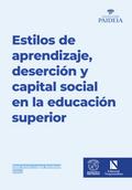 Estilos de aprendizaje, deserción y capital social en la educación superior