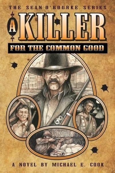 A Killer For The Common Good (The Sean O’Rourke Series - Book 1)