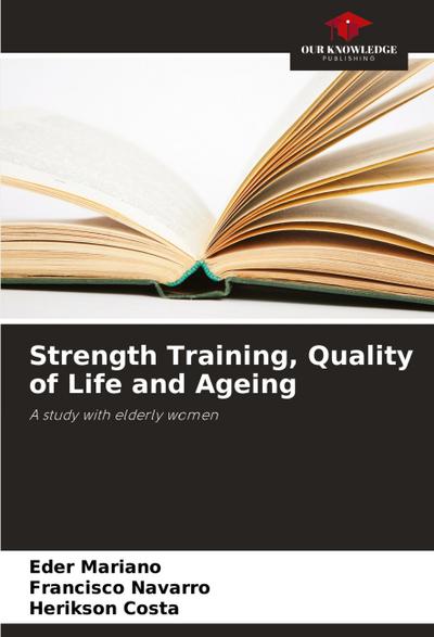 Strength Training, Quality of Life and Ageing