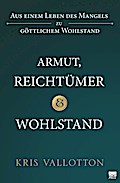 Armut, Reichtümer und Wohlstand