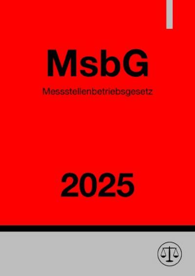 Messstellenbetriebsgesetz - MsbG 2025