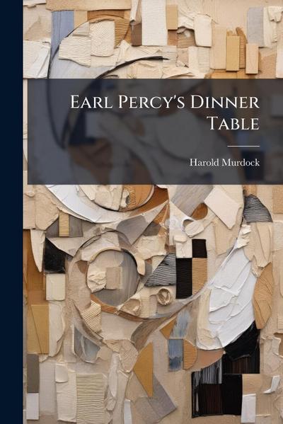 Earl Percy’s Dinner Table