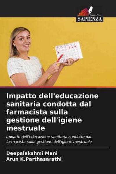 Impatto dell’educazione sanitaria condotta dal farmacista sulla gestione dell’igiene mestruale