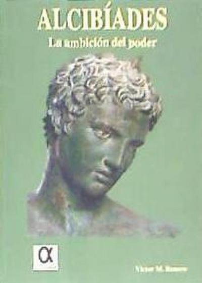 Alcibíades, la ambición del poder