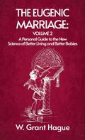 Eugenic Marriage Volume II Hardcover