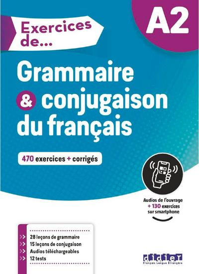 Exercices de... A2: Grammaire & conjugaison du français - 470 exercices + corrigés