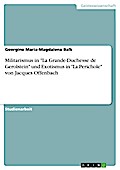 Militarismus in "La Grande-Duchesse de Gerolstein" und Exotismus in "La Perichole" von Jacques Offenbach