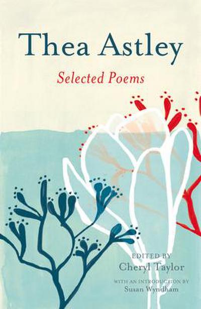 Thea Astley: Selected Poems