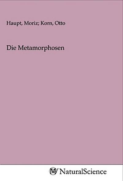 Die Metamorphosen