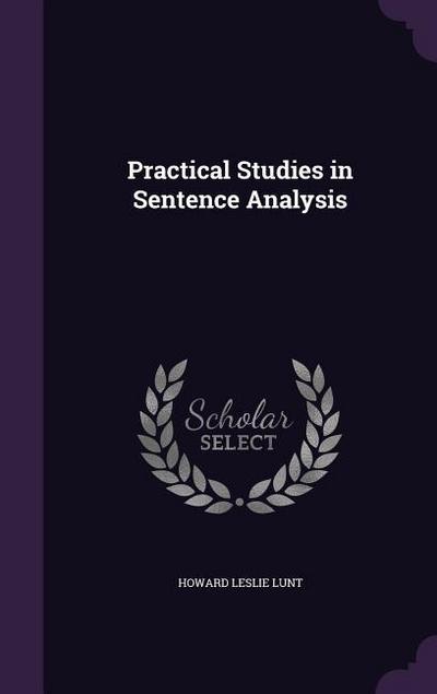 Practical Studies in Sentence Analysis