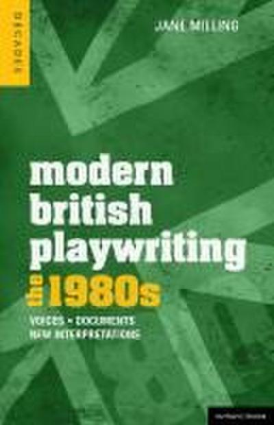 Modern British Playwriting: The 1980’s