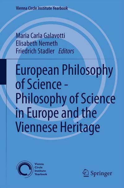 European Philosophy of Science - Philosophy of Science in Europe and the Viennese Heritage