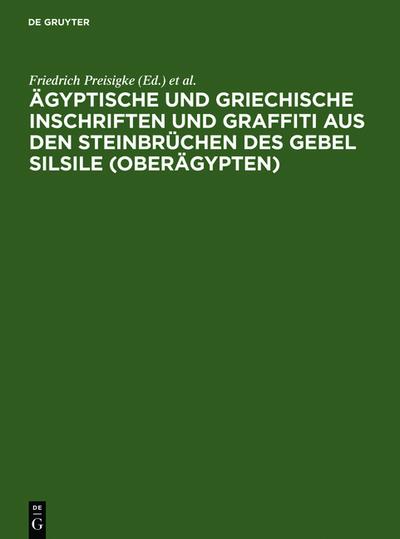 Ägyptische und griechische Inschriften und Graffiti aus den Steinbrüchen des Gebel Silsile (Oberägypten)