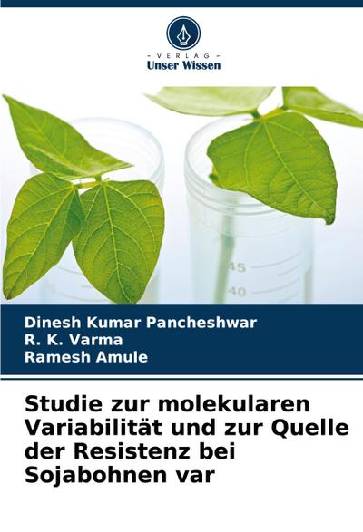 Studie zur molekularen Variabilität und zur Quelle der Resistenz bei Sojabohnen var