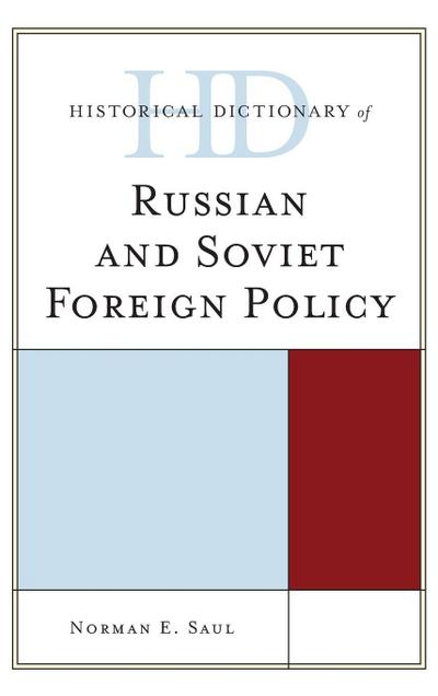 Historical Dictionary of Russian and Soviet Foreign Policy