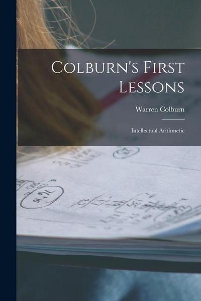 Colburn’s First Lessons: Intellectual Arithmetic