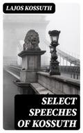 Select Speeches of Kossuth