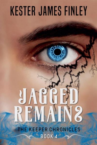 Jagged Remains (The Keeper Chronicles, Book 4)
