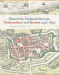 Historische Stadtansichten aus Niedersachsen und B