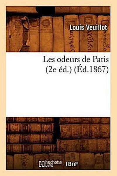 Les Odeurs de Paris (2e Éd.) (Éd.1867)
