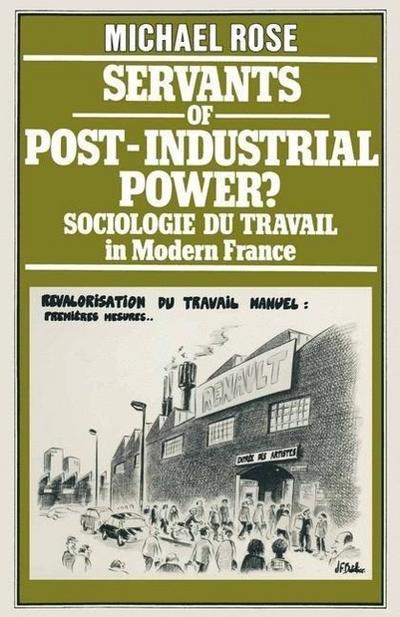 Servants of Post-Industrial Power?