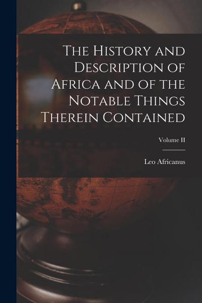 The History and Description of Africa and of the Notable Things Therein Contained; Volume II