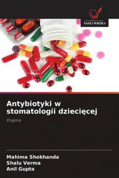 Antybiotyki w stomatologii dzieci¿cej