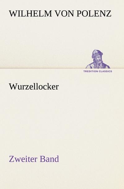 Wurzellocker - Zweiter Band
