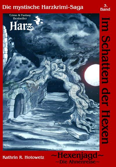 Im Schatten der Hexen 03. Hexenjagd I - Ahnenreise