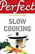 Perfect Slow Cooking