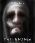 The Inn Is Not Near