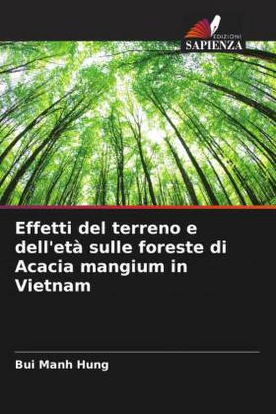 Effetti del terreno e dell’età sulle foreste di Acacia mangium in Vietnam