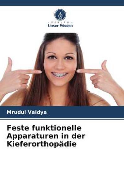 Feste funktionelle Apparaturen in der Kieferorthopädie