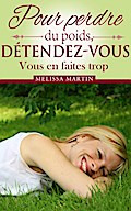 Pour perdre du poids, détendez-vous