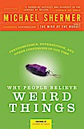 Why People Believe Weird Things