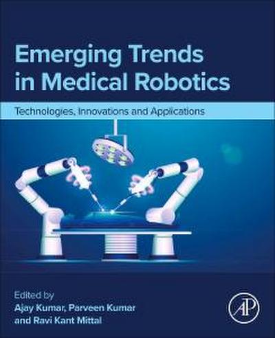 Emerging Trends in Medical Robotics