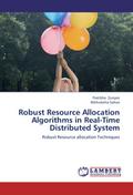 Robust Resource Allocation Algorithms in Real-Time