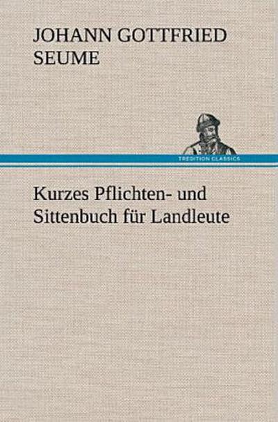 Kurzes Pflichten- und Sittenbuch für Landleute