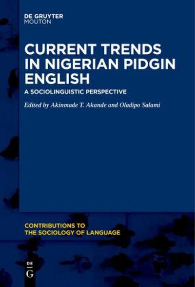 Current Trends in Nigerian Pidgin English